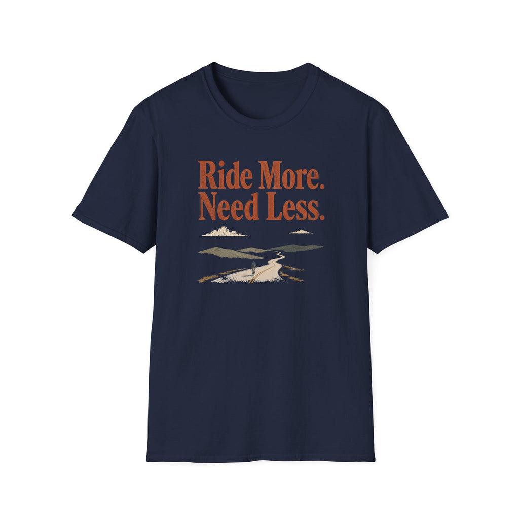 Ride More Need Less 2 T-Shirt