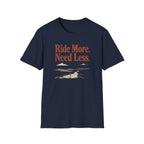 Ride More Need Less 2 T-Shirt