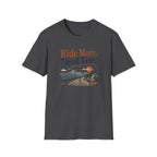 Ride More Need Less T-Shirt 3