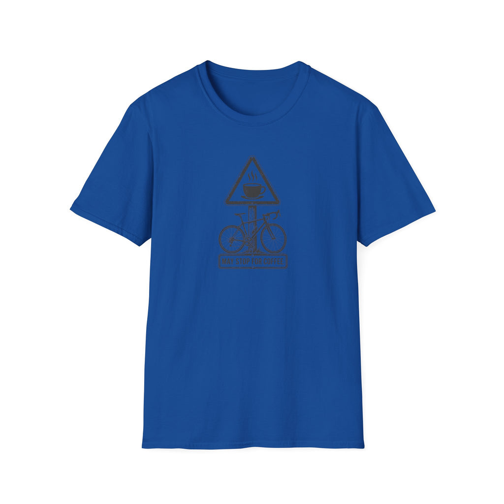 May Stop For Coffee T-Shirt