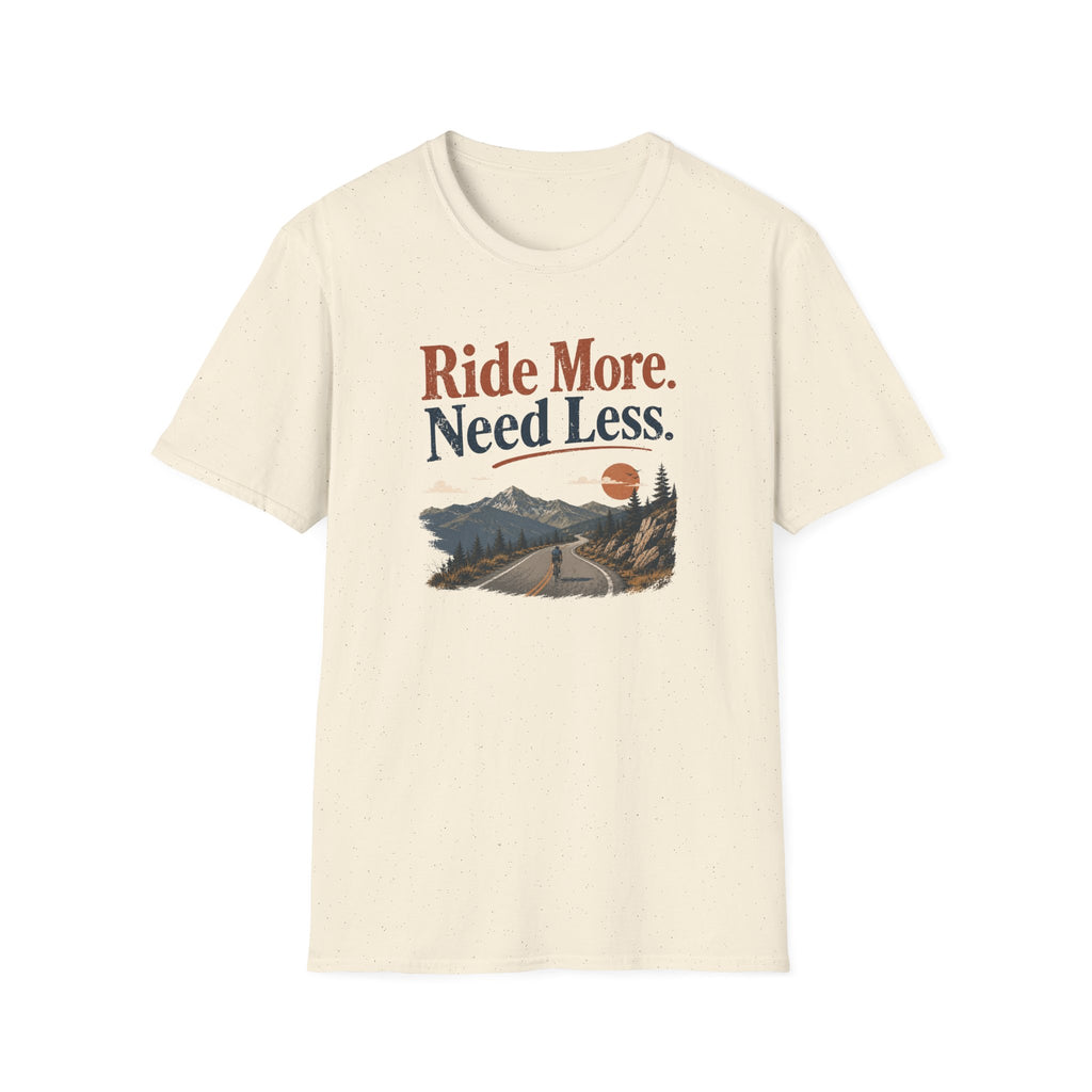 Ride More Need Less T-Shirt 3