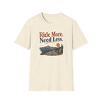 Ride More Need Less T-Shirt 3