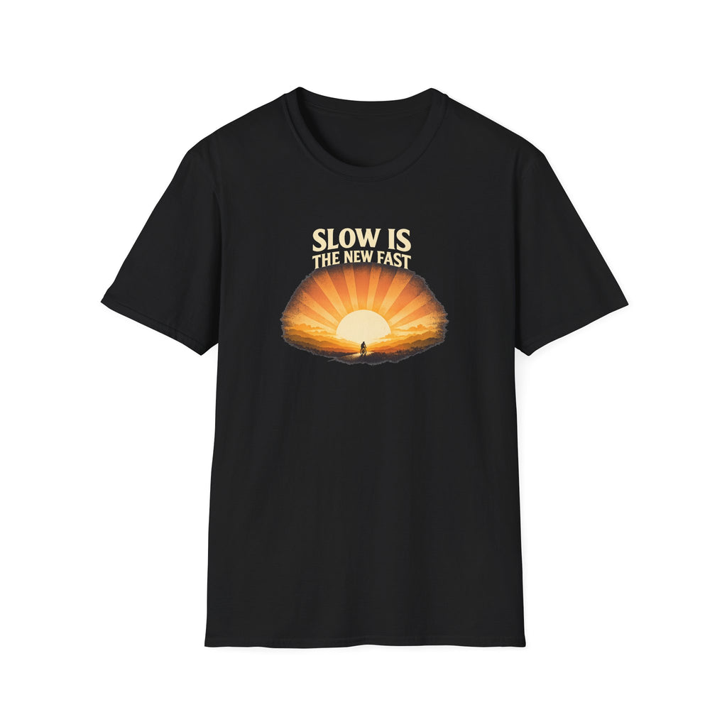 Slow Is The New Fast Sun T-Shirt