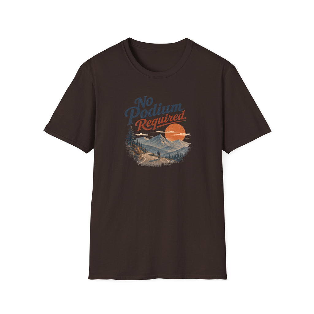 No Podium Reguired T-Shirt