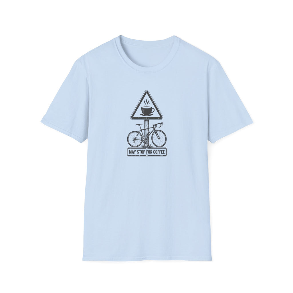 May Stop For Coffee T-Shirt
