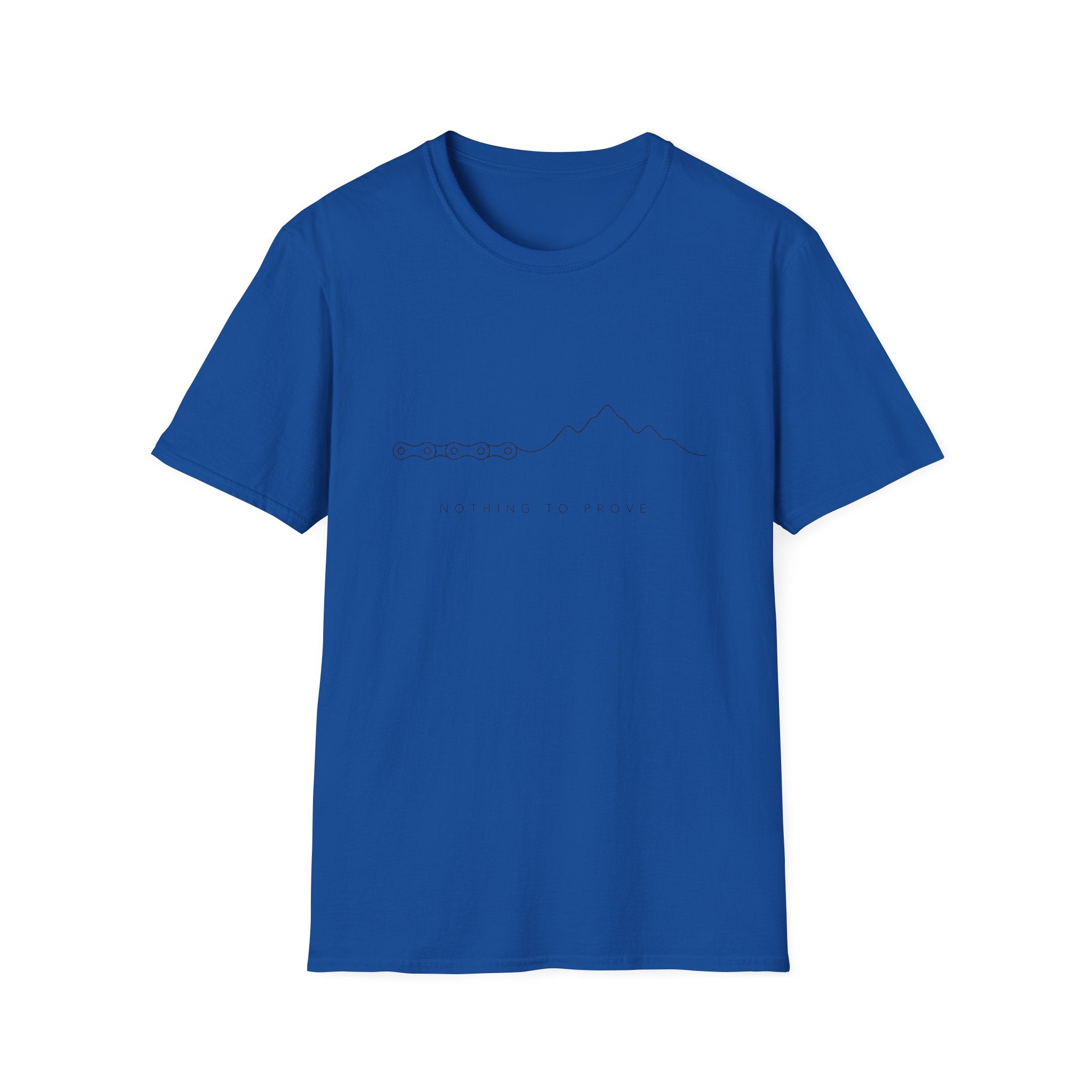Nothing to Prove T-Shirt