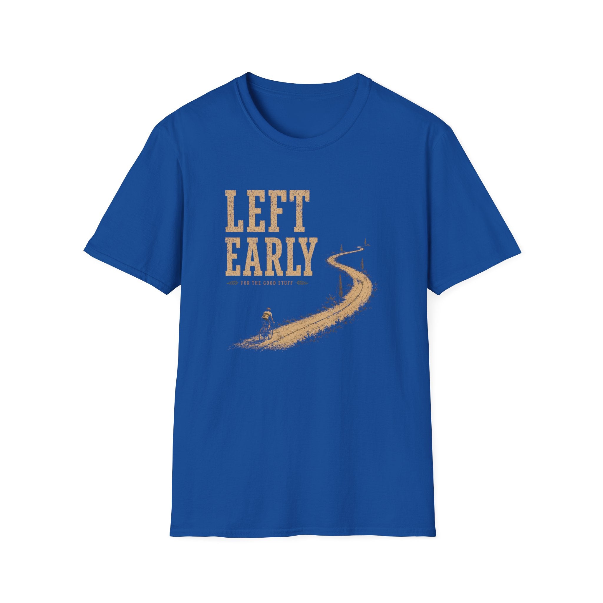 Left Early for The Good Stuff T-Shirt