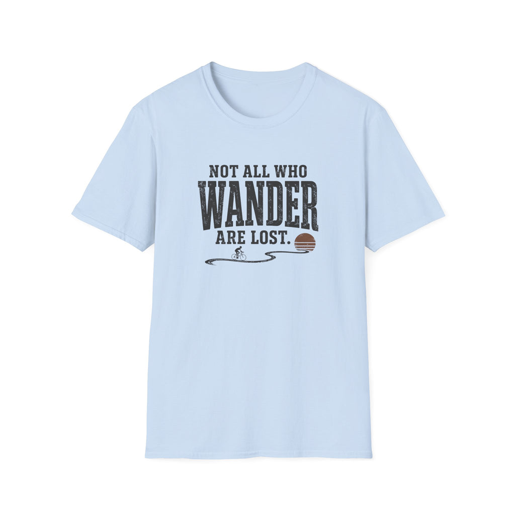 Not All Who Wander Are Lost T-Shirt