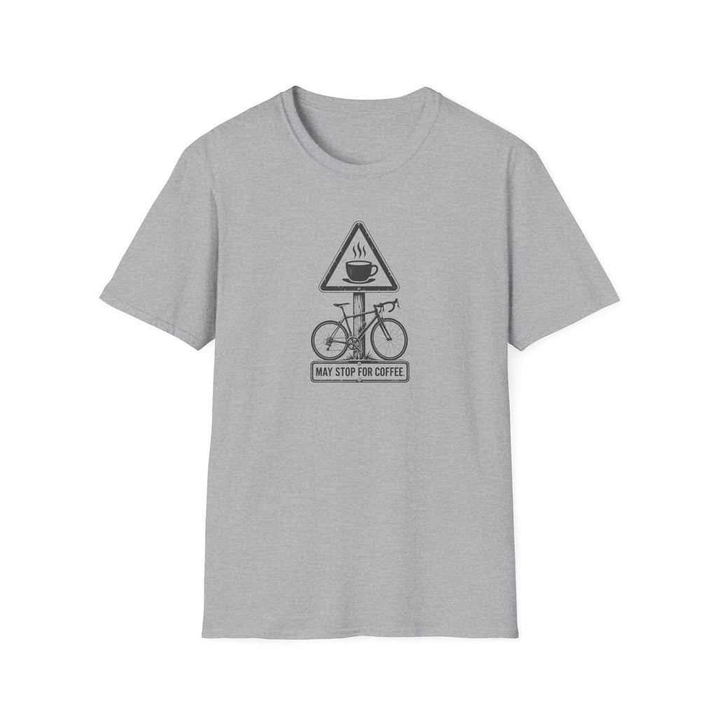 May Stop For Coffee T-Shirt
