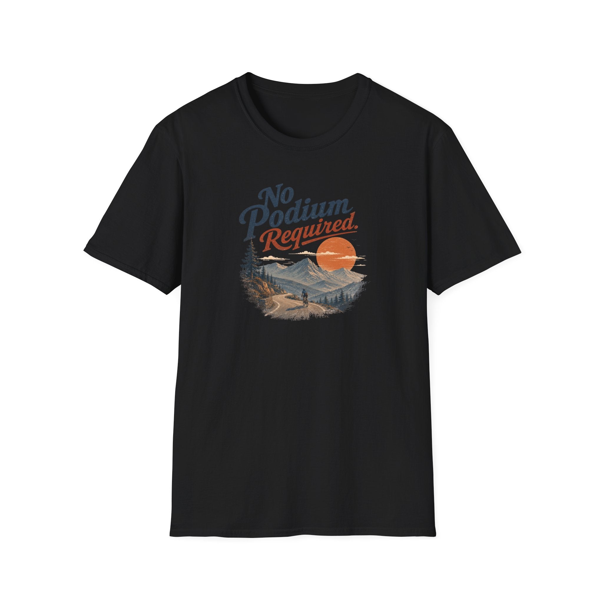 No Podium Reguired T-Shirt