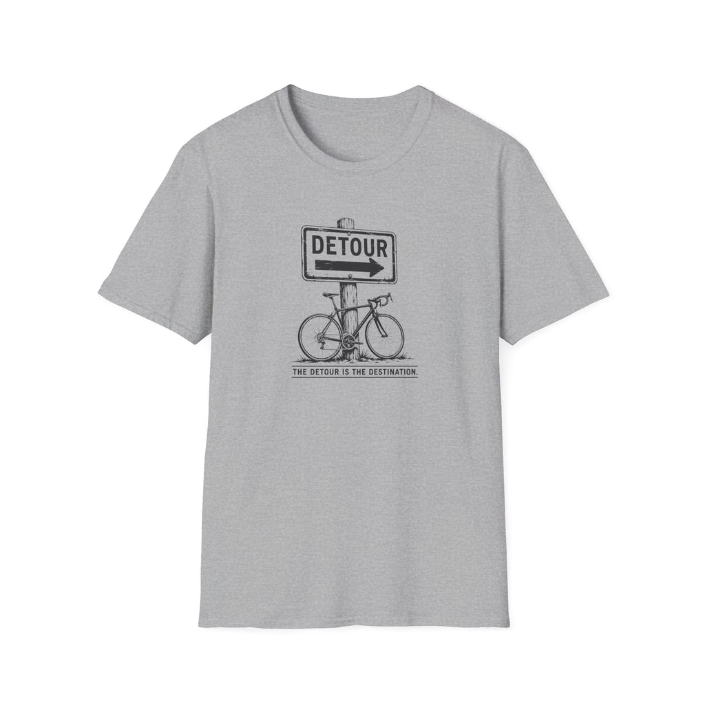Detour Is The Destination Sign T-Shirt