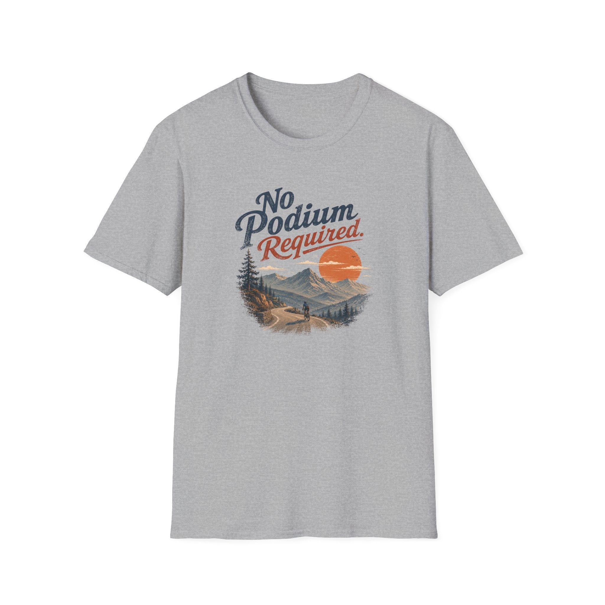No Podium Reguired T-Shirt