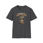 Slow Is The New Fast Hourglass T-Shirt