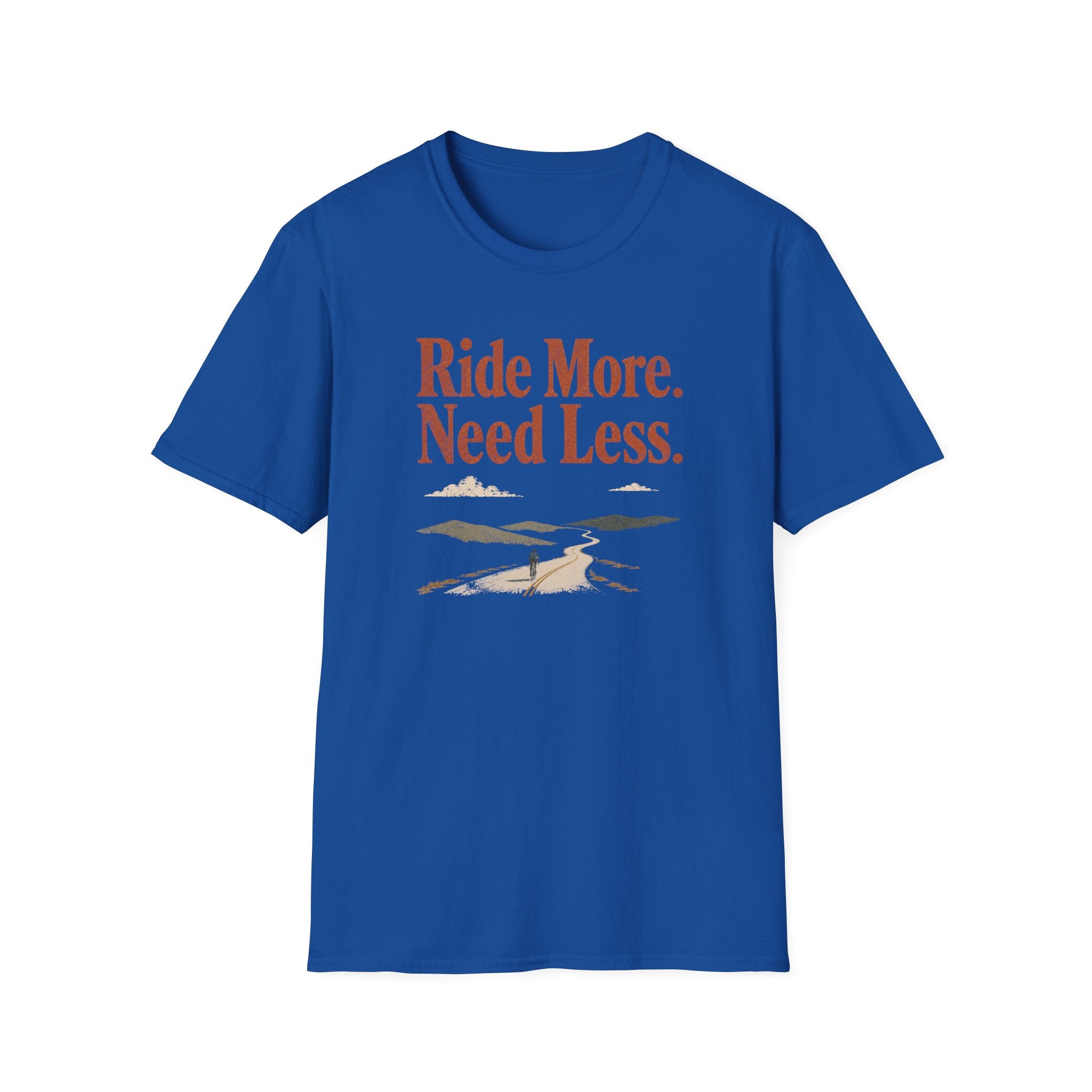 Ride More Need Less 2 T-Shirt