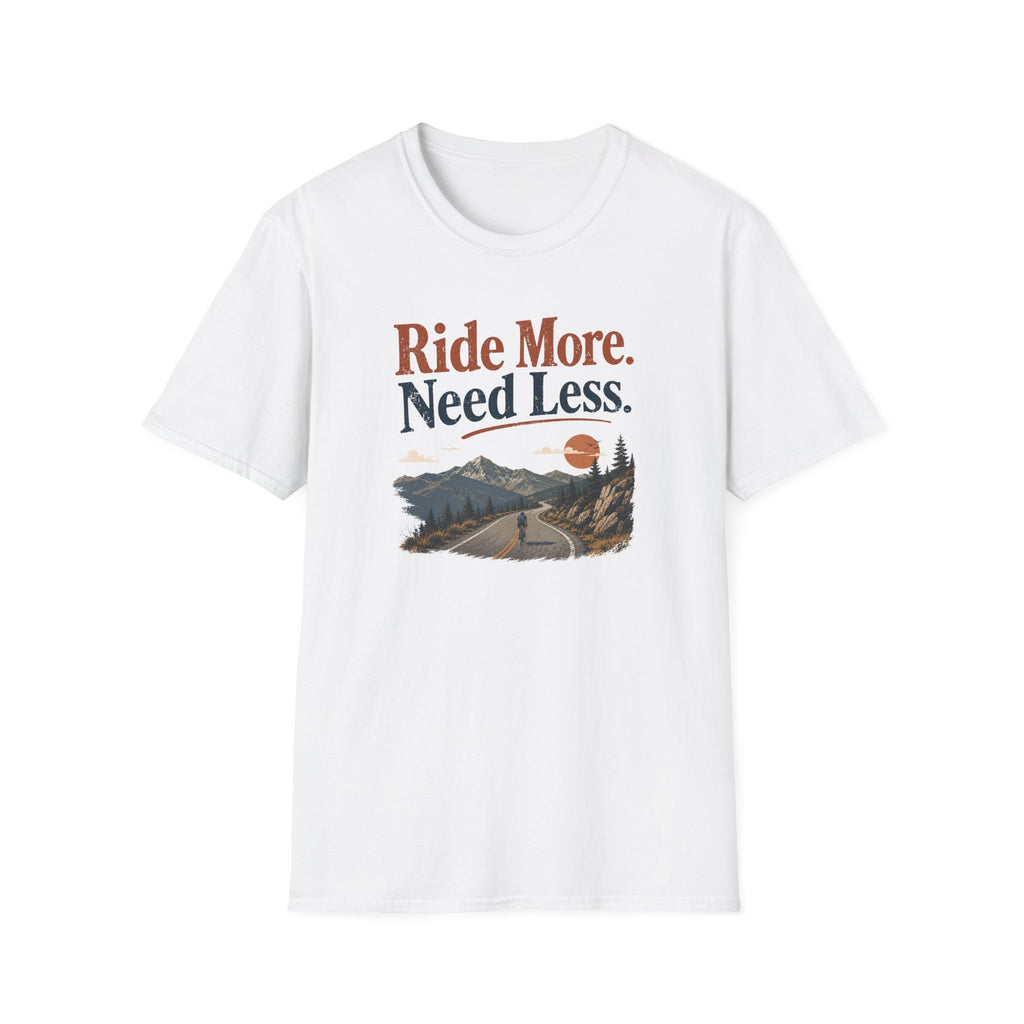 Ride More Need Less T-Shirt 3