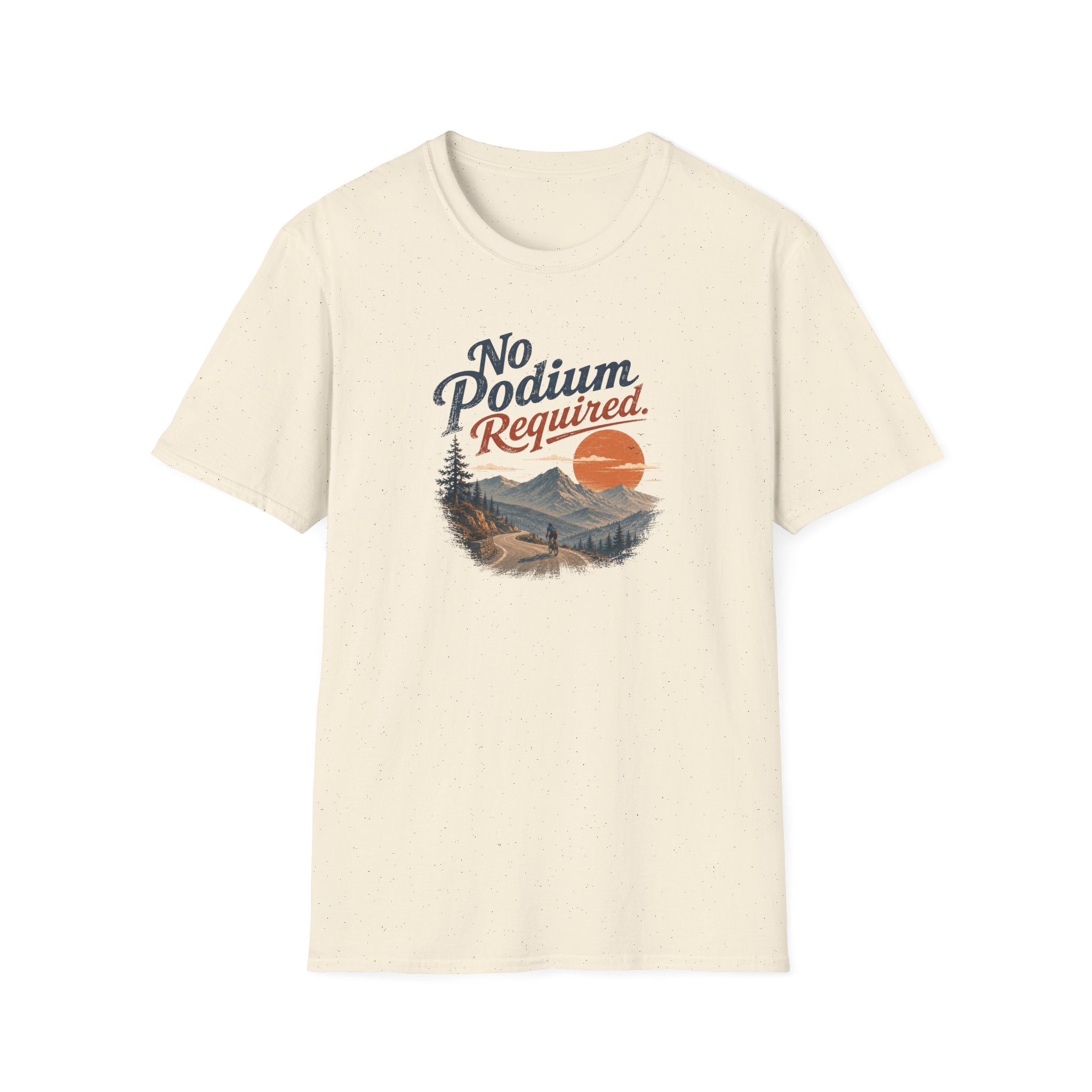 No Podium Reguired T-Shirt