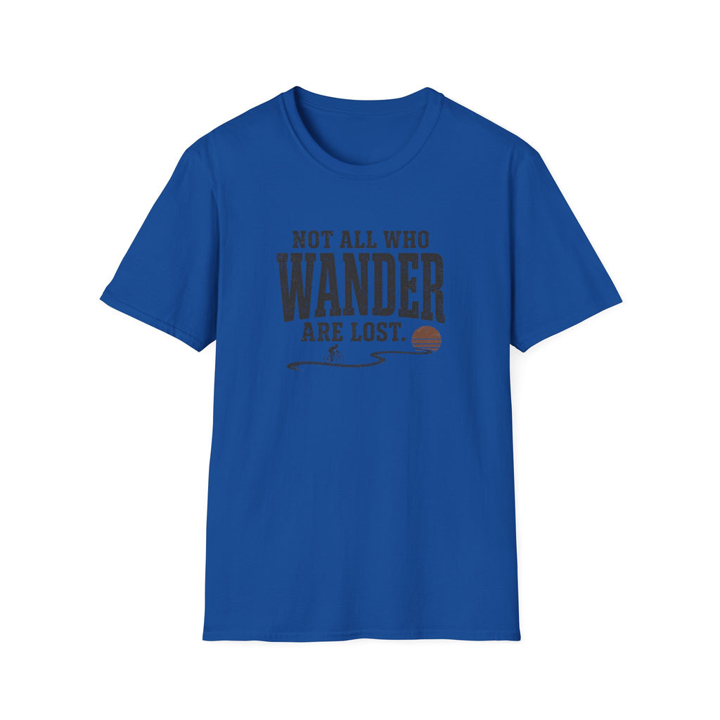 Not All Who Wander Are Lost T-Shirt