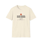 Slow Roads Good Moods T-Shirt