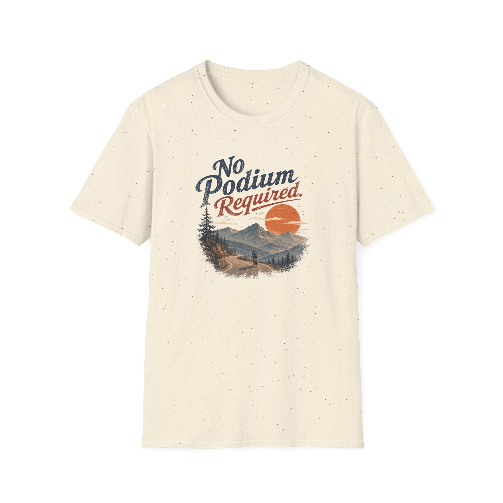 No Podium Reguired T-Shirt