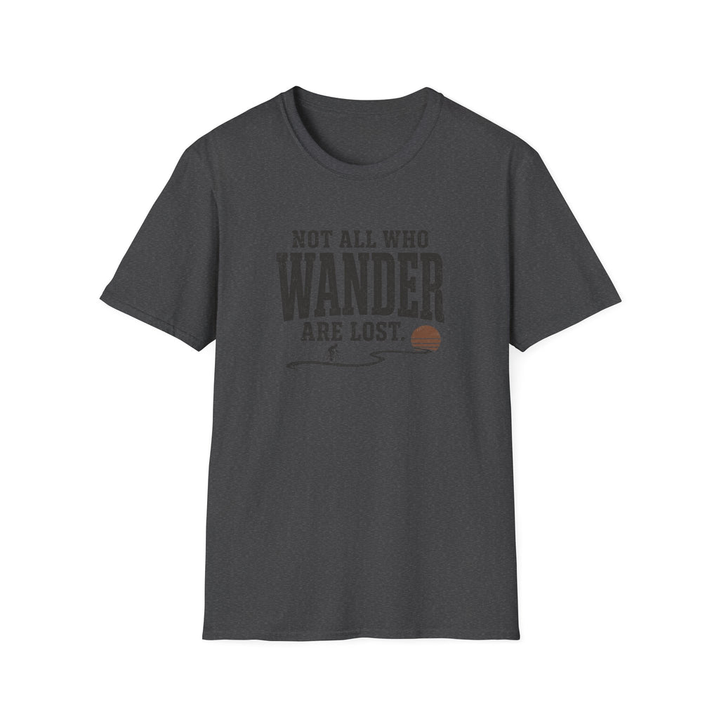 Not All Who Wander Are Lost T-Shirt