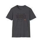 Not All Who Wander Are Lost T-Shirt