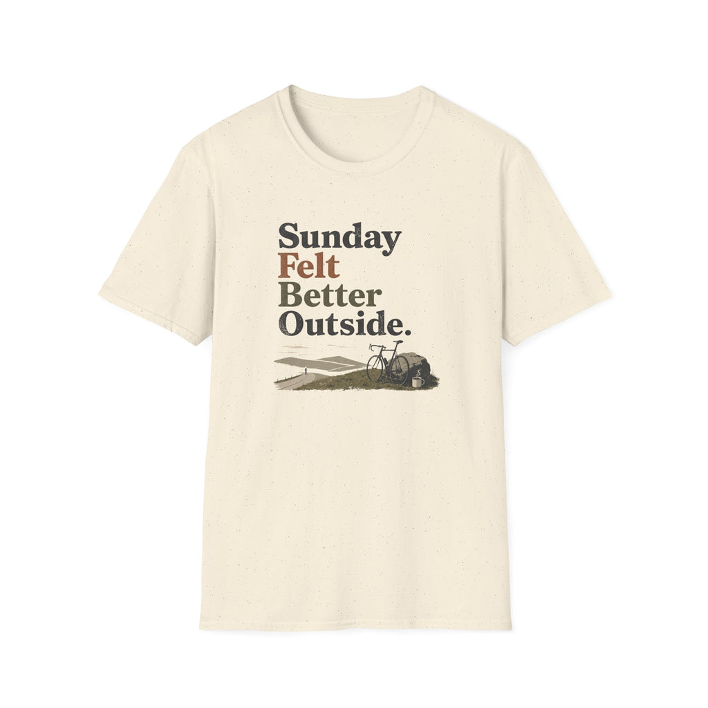 Sunday Felt Better Outside T-Shirt