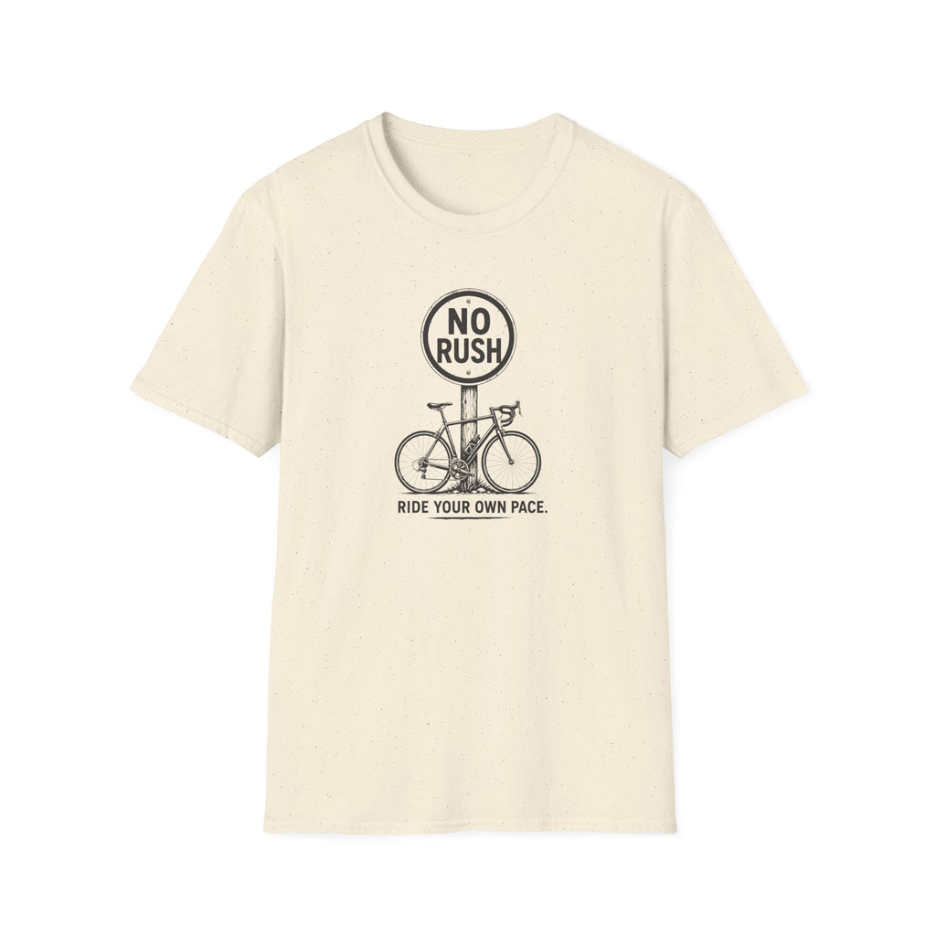 No Rush Ride Your Own Pace T-Shirt