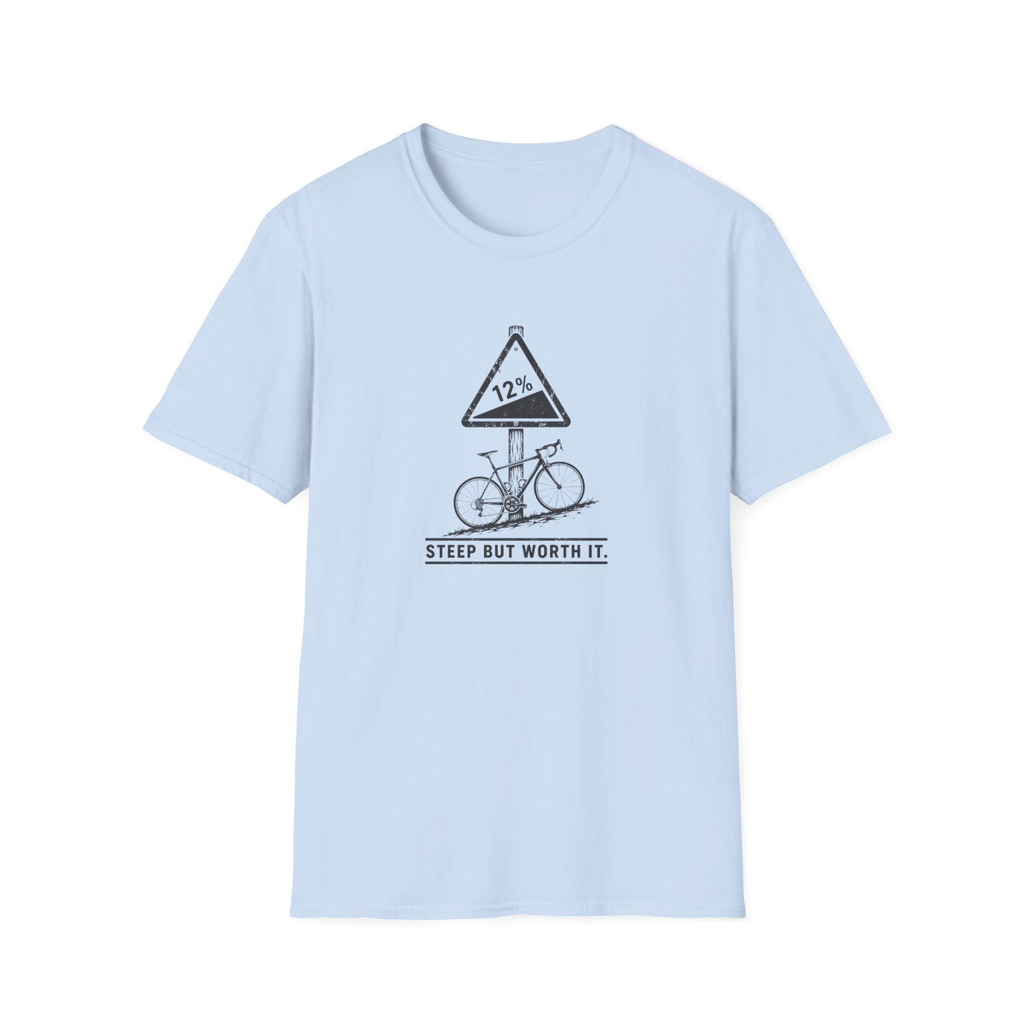 Steep But Worth It T-Shirt