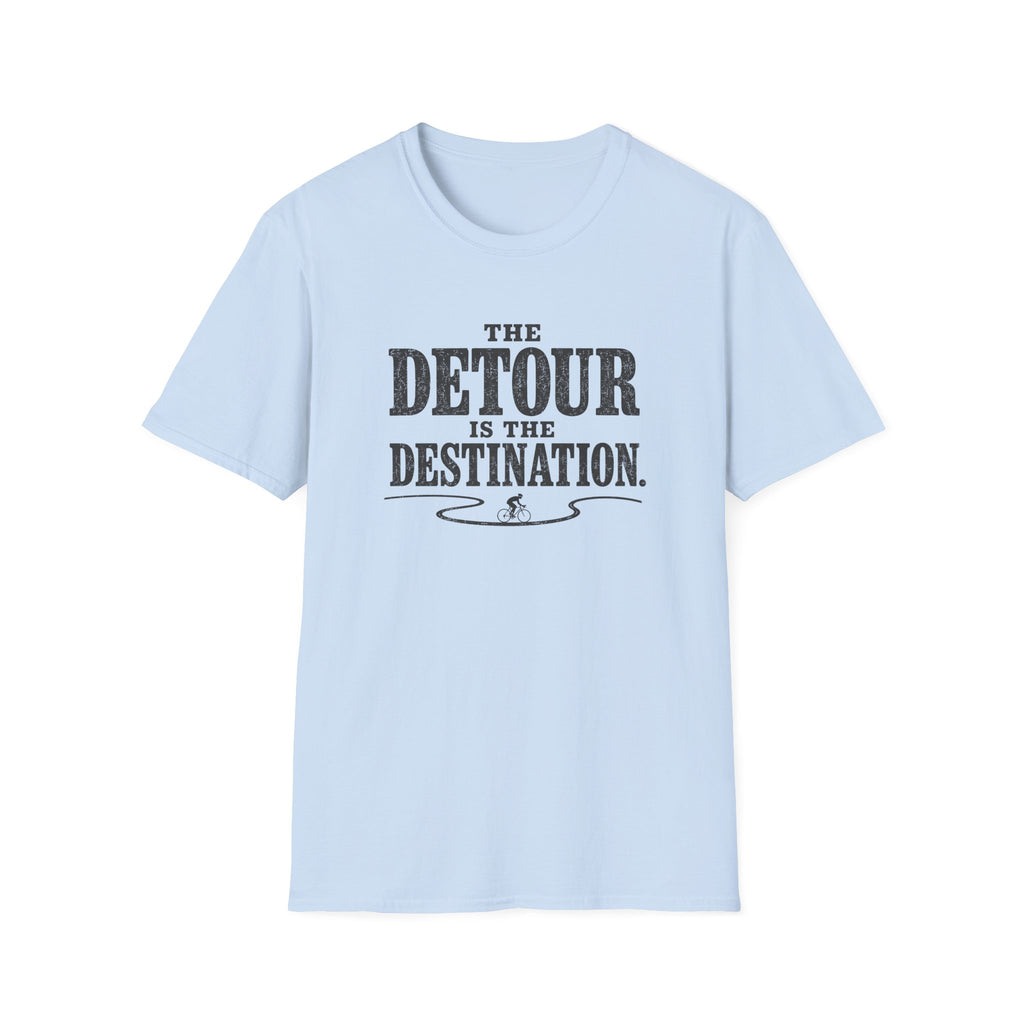 Detour Is The Destination T-Shirt