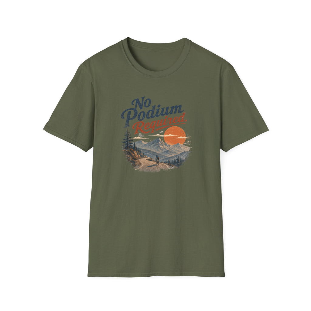 No Podium Reguired T-Shirt