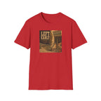 Left Early T-Shirt