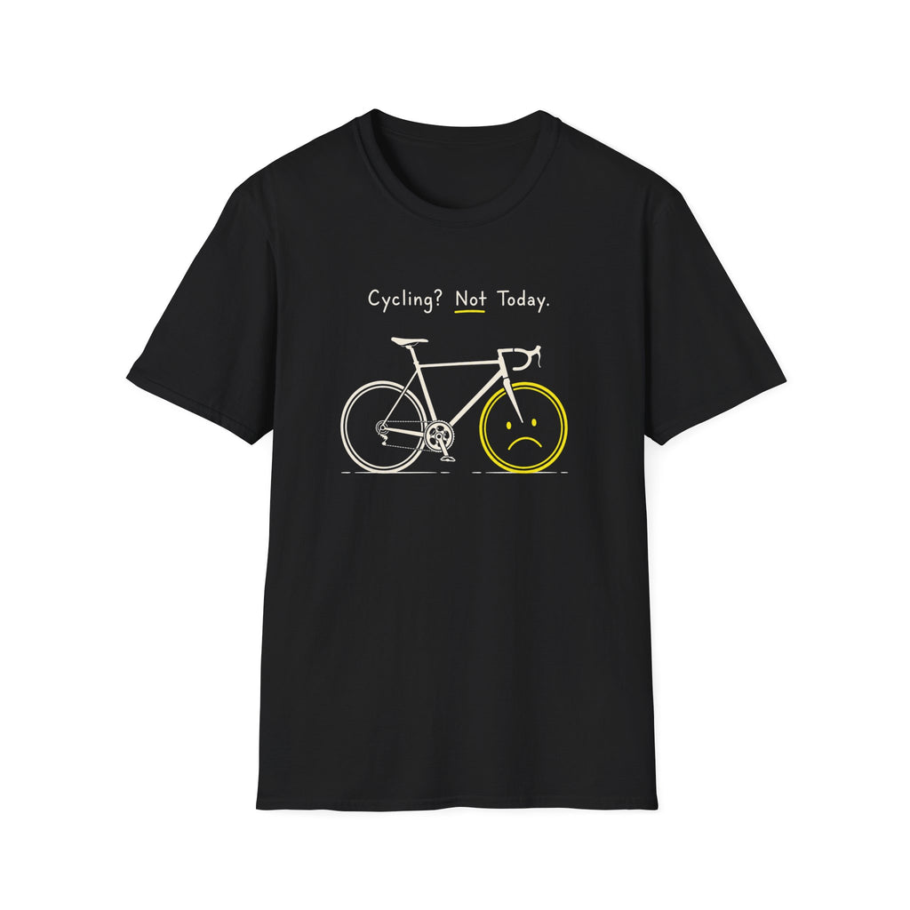 Cycling Not Today T-Shirt