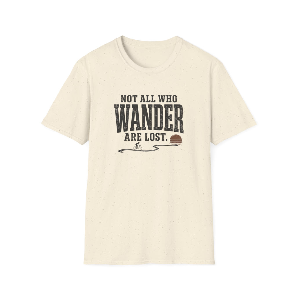 Not All Who Wander Are Lost T-Shirt