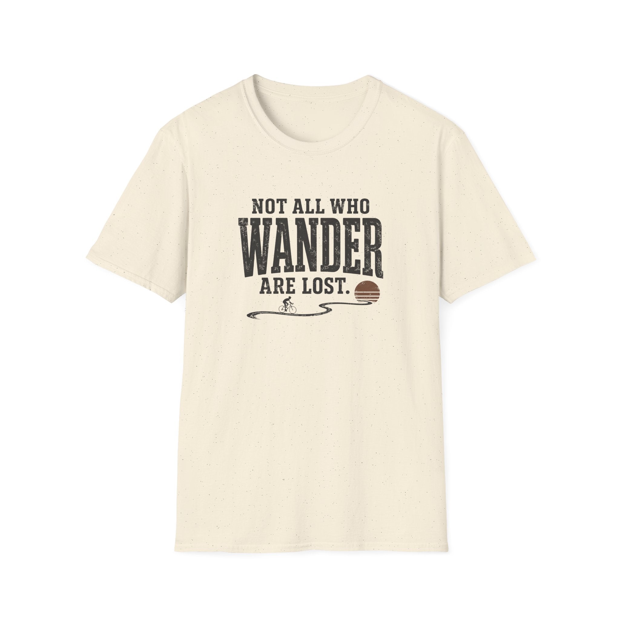 Not All Who Wander Are Lost T-Shirt