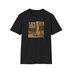 Left Early T-Shirt