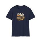 Slow Is The New Fast T-Shirt