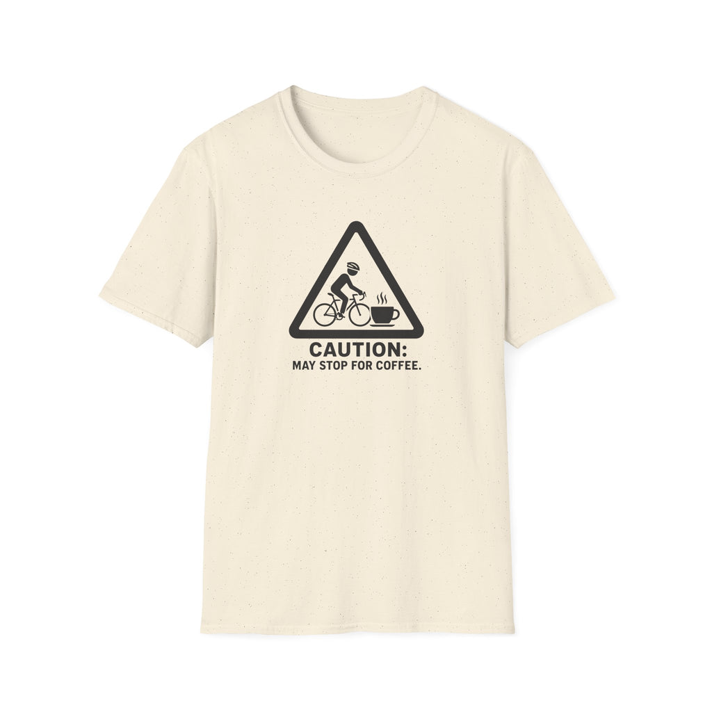 Caution May Stop for Coffee T-Shirt