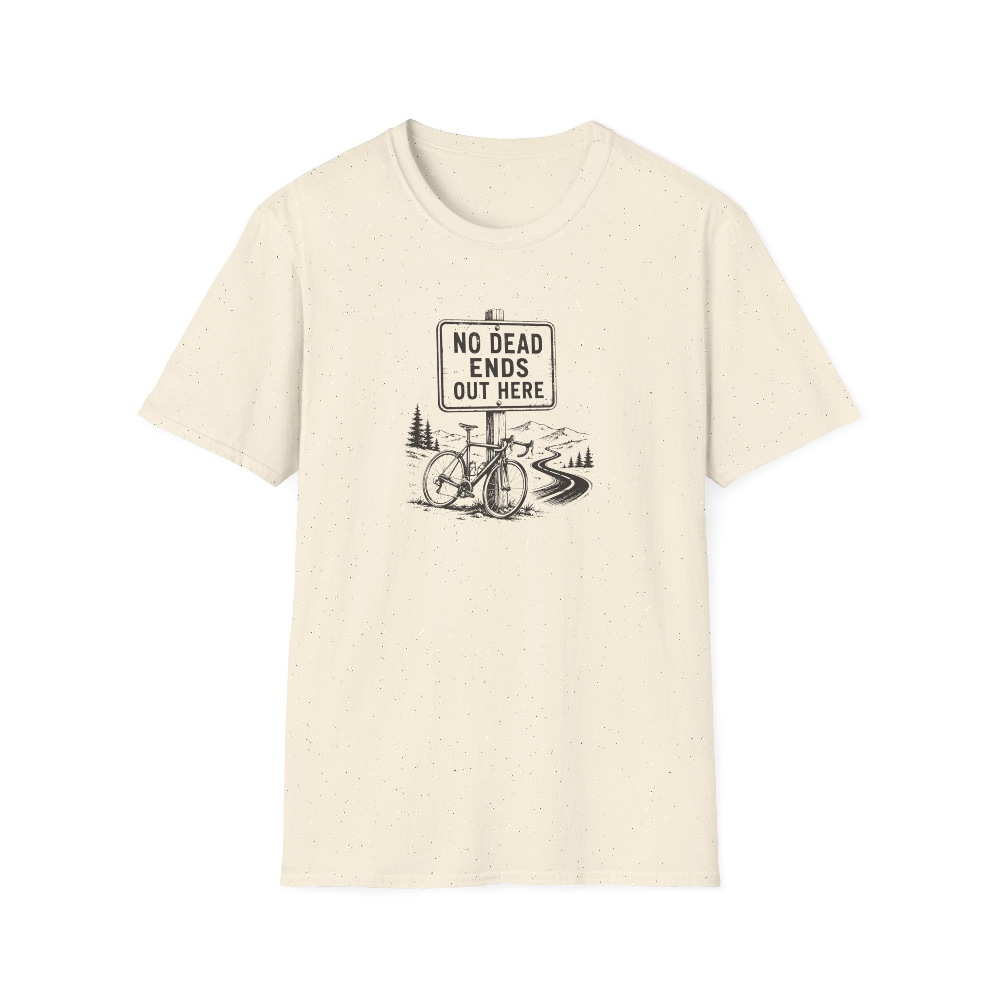 No Dead Ends Out Here T-Shirt