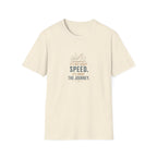 Its Not About The Speed T-Shirt