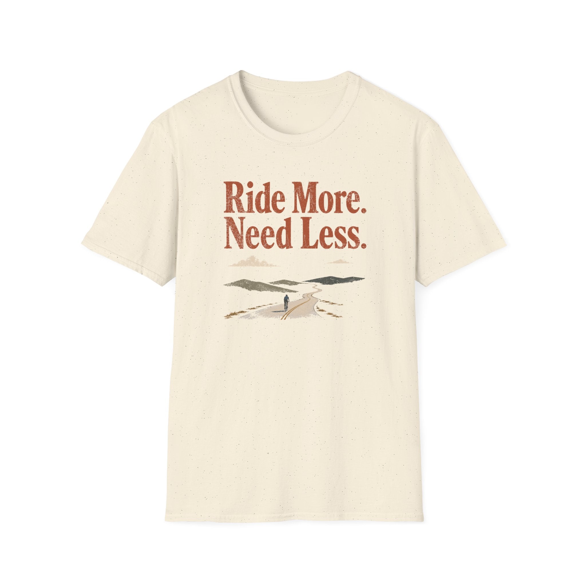 Ride More Need Less 2 T-Shirt
