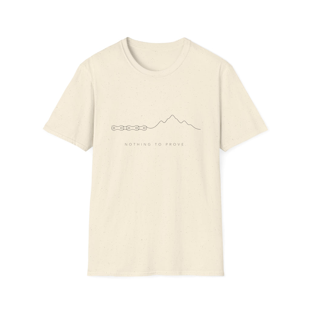 Nothing to Prove T-Shirt