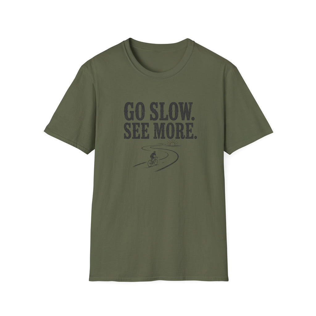 Go Slow See More T-Shirt