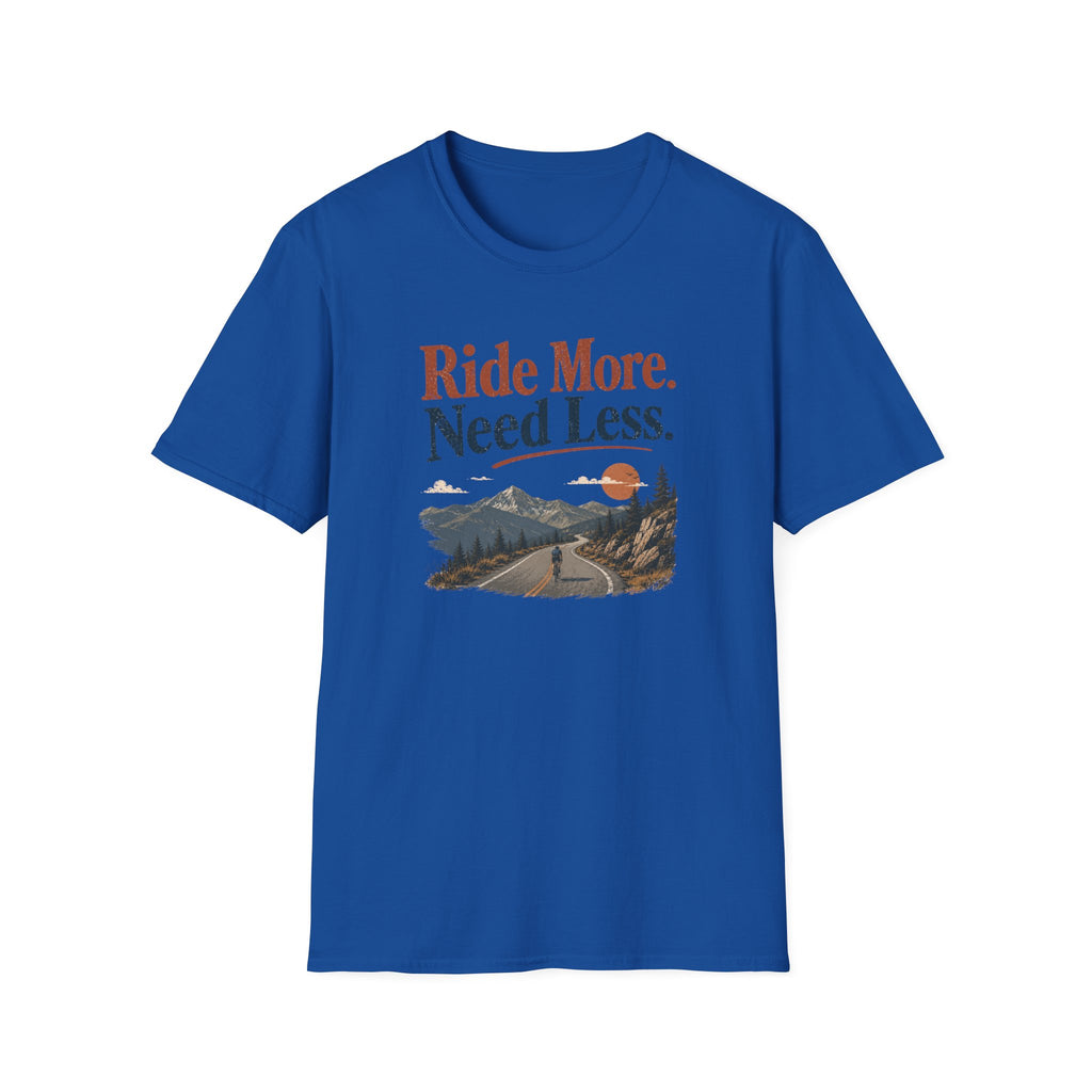 Ride More Need Less T-Shirt 3