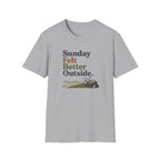 Sunday Felt Better Outside T-Shirt