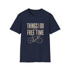 Things I Do in My Free Time T-Shirt