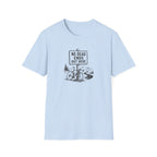No Dead Ends Out Here T-Shirt