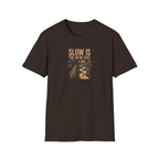 Slow Is The New Fast Highway T-Shirt