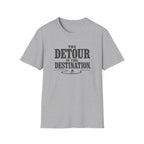 Detour Is The Destination T-Shirt