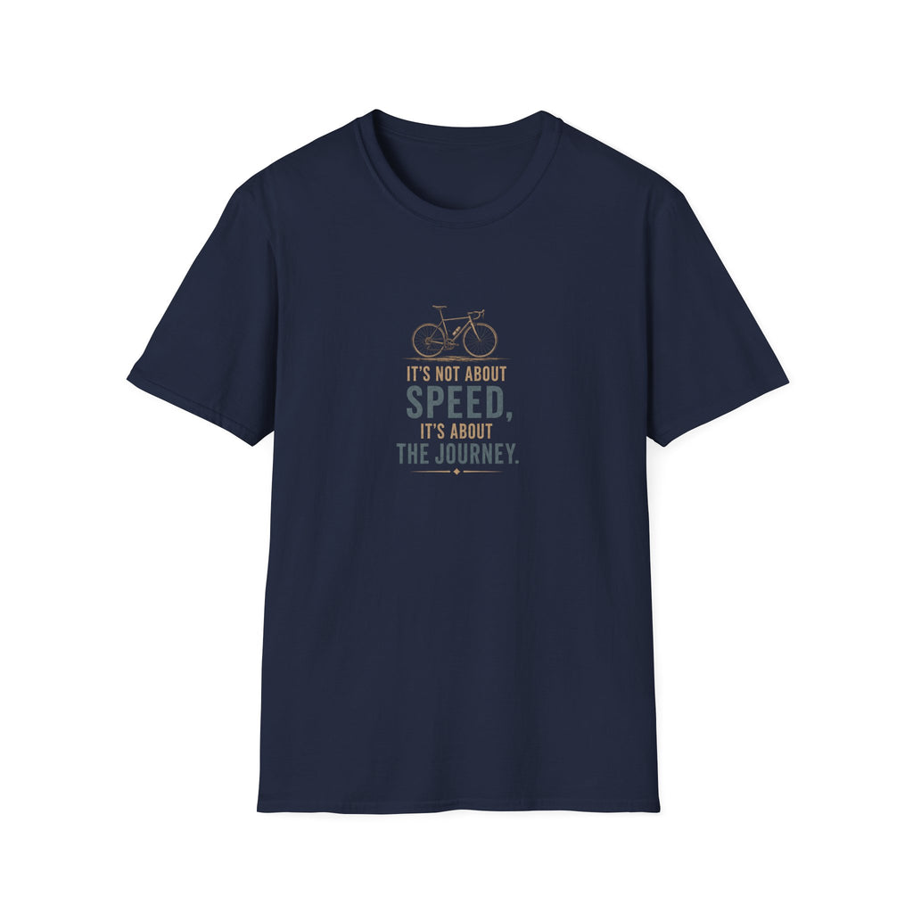 Its Not About The Speed T-Shirt