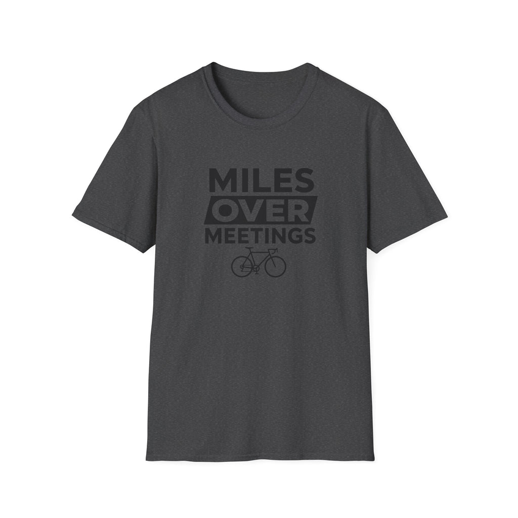 Miles Over Meetings T-Shirt